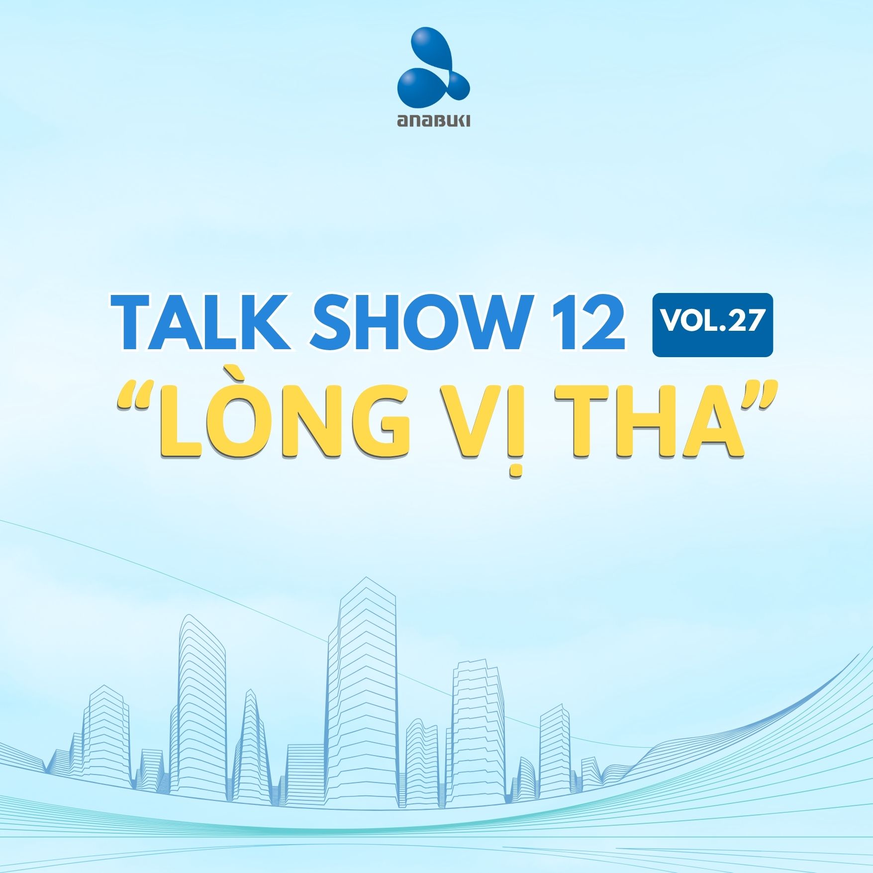 TALK SHOW 12 - VOL.27 "LÒNG VỊ THA"